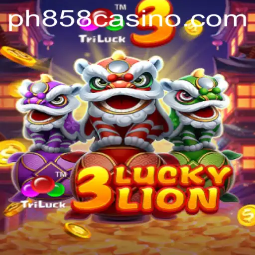 Exploring the Excitement of 3LUCKYLION at PH858 Casino